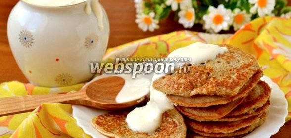 Оладьи из сквашенных овсяных хлопьев