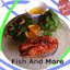 Fish and More